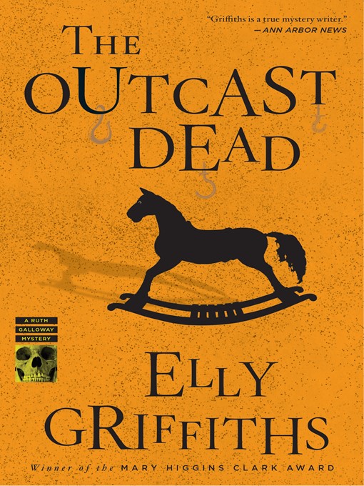 Title details for The Outcast Dead by Elly Griffiths - Available